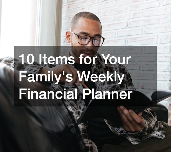 10 Items for Your Familys Weekly Financial Planner