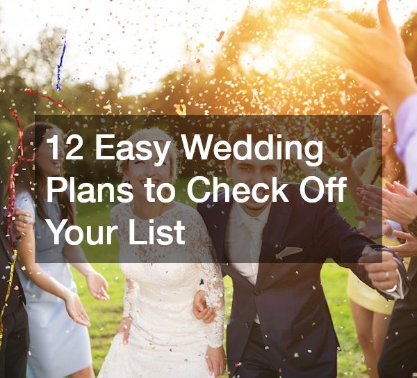 12 Easy Wedding Plans to Check Off Your List